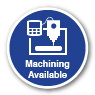 Machining Available