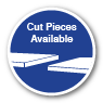 Cut Pieces Available